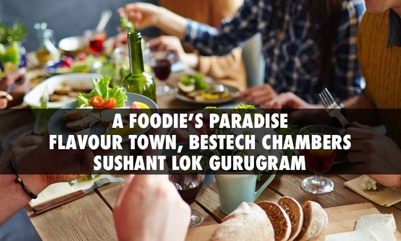 flavours-town-bestech-chambers-sushant-lok-gurgaon